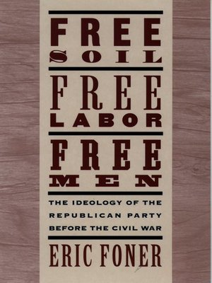 cover image of Free Soil, Free Labor, Free Men